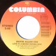 David Allan Coe - Love Is A Never Ending War