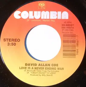 David Allan Coe - Love Is A Never Ending War