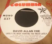 David Allan Coe - Lately I've Been Thinking Too Much Lately