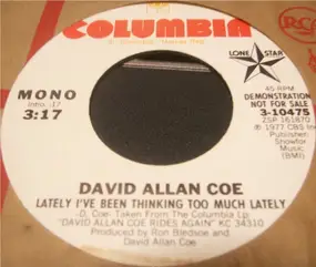 David Allan Coe - Lately I've Been Thinking Too Much Lately