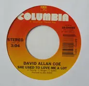 David Allan Coe - She Used To Love Me A Lot