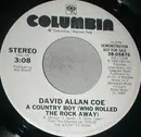7inch Vinyl Single - David Allan Coe - A Country Boy (Who Rolled The Rock Away)