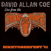 CD - David Allan Coe - Biketoberfest '01: Live From The Iron Horse