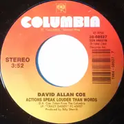 7inch Vinyl Single - David Allan Coe - Love Is A Never Ending War / Actions Speak Louder Than Words
