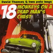 David Thomas & Two Pale Boys - 18 Monkeys on a Dead Man'S Chest