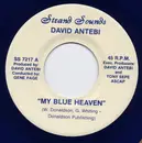7inch Vinyl Single - David Antebi / Errol Dixon - My Blue Heaven / Why I Sing The Blues - Blue Vinyl