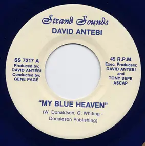 David Antebi - My Blue Heaven / Why I Sing The Blues