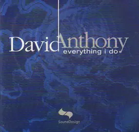 David Anthony - Everything I Do