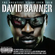 David Banner - The Greatest Story Ever Told