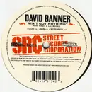12inch Vinyl Single - David Banner - Ain't Got Nothing / Certified