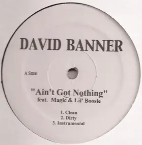 David Banner - Ain't Got Nothing / Gangster Walk