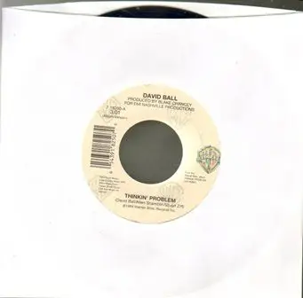 David Ball - Thinkin' Problem / Down At The Bottom Of A Broken Heart