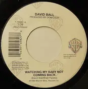 David Ball - Watching My Baby Not Coming Back
