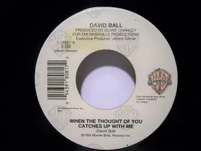 David Ball - When The Thought Of You Catches Up With Me / Don't Think Twice