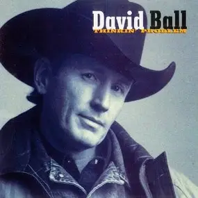 David Ball - Thinkin' Problem