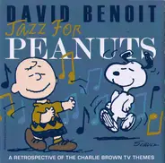 David Benoit - Jazz For Peanuts (A Retrospective Of The Charlie Brown TV Themes)