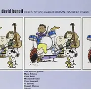David Benoit - Here's To You Charlie Brown!: 50 Great Years!