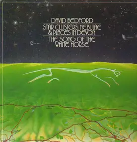 David Bedford - Star Clusters, Nebulae & Places In Devon / The Song Of The White Horse