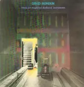 David Borden & Mother Mallard - Music For Amplified Keyboard Instruments