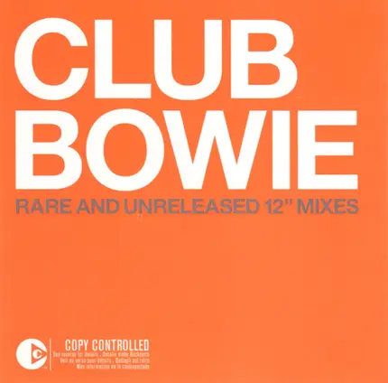 David Bowie - Club Bowie (Rare And Unreleased 12" Mixes)