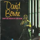 10'' - David Bowie - Don't Be Fooled By The Name