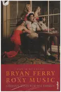 Hardcover - David Buckley - Bryan Ferry und Roxy Music. Großes Kino für die Ohren - deutsche Erstausgabe