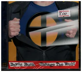 David Bush - Change The World