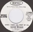 7inch Vinyl Single - David Buskin - When I Need You Most Of All