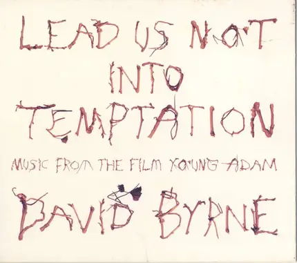 David Byrne - Lead Us Not Into Temptation - Music From The Film Young Adam