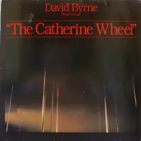 David Byrne - Songs From 'The Catherine Wheel'