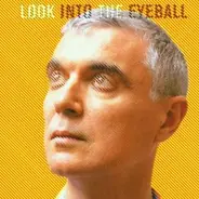David Byrne - Look into the Eyeball