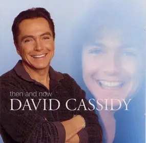 David Cassidy - Then and Now