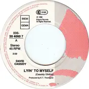 7inch Vinyl Single - David Cassidy - Lyin' To Myself