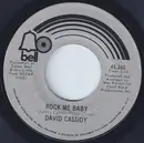 7inch Vinyl Single - David Cassidy - Rock Me Baby