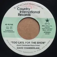 David Chamberlain - Too Late For The Show