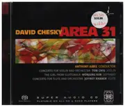 CD - David Chesky / Area 31 - Concerto For Violin And Orchestra / The Girl From Guatemala / Concerto For Flute And Orchestra