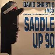 12inch Vinyl Single - David Christie + M.C. De - Saddle Up 90 - The Right Trip