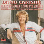 7inch Vinyl Single - David Christie - Paris By Night (Is Outta Sight)