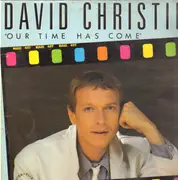 12inch Vinyl Single - David Christie - Our Time Has Come