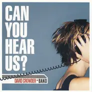 David Crowder*Band - Can You Hear Us?