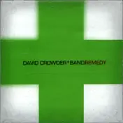 David Crowder*Band - Remedy