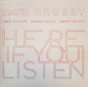 LP - David Crosby , Becca Stevens , Michelle Willis , Michael League - Here If You Listen - Still sealed