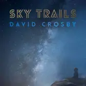 David Crosby - Sky Trails