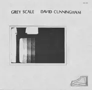 David Cunningham - Grey Scale