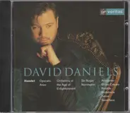 David Daniels , Orchestra Of The Age Of Enlightenment , Roger Norrington - Georg Friedrich Händel - Operatic Arias