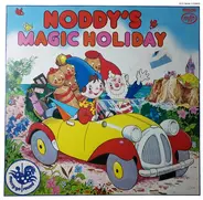 David Delve , Mike Mcnaught - Noddy's Magic Holiday