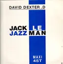 12inch Vinyl Single - David Dexter D. - Jack Le Jazzman - Promo