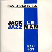David Dexter D. - Jack Le Jazzman