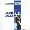 7inch Vinyl Single - David Dexter D. - Jack Le Jazzman