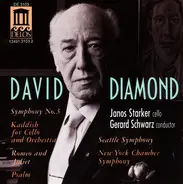 David Diamond - Symphony No. 3 / Romeo & Juliet / Psalm / Kaddish